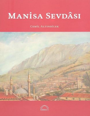 Manisa Sevdası | Kubbetli Neşriyatı