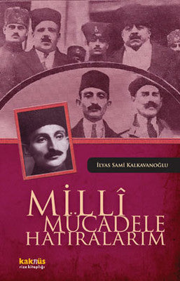 Milli Mücadele Hatıralarım | Kaknüs Yayınları