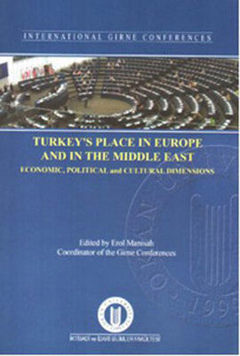 Turkey's Place In Europe and In The Middle East | Okan Üniversitesi Yayınları