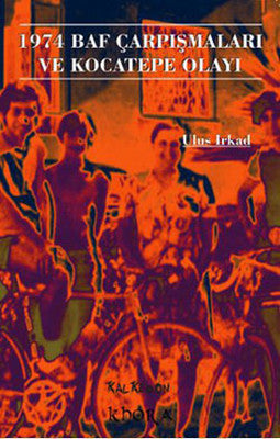 1974 Baf Çarpışmaları ve Kocatepe Olayı | Kalkedon