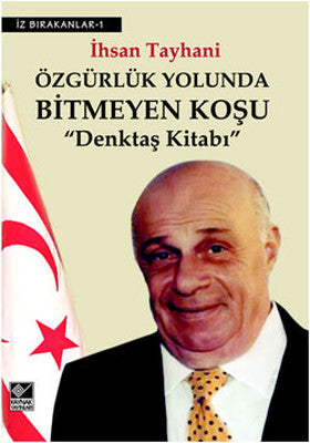 Özgürlük Yolunda Bitmeyen Koşu-Denktaş Kitabı | Kaynak Yayınları