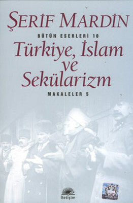 Türkiye İslam ve Sekülarizm | İletişim Yayınları