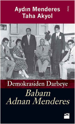 Demokrasiden Darbeye - Babam Adnan Menderes | Doğan Kitap