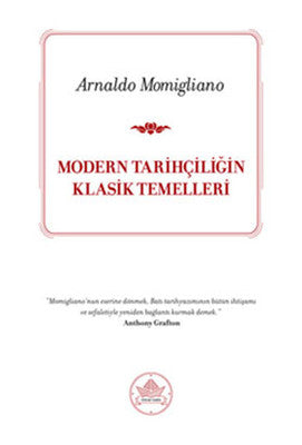 Modern Tarihçiliğin Klasik Temelleri | İthaki Yayınları