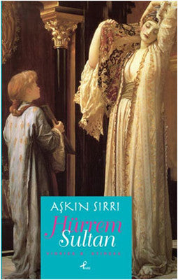 Aşkın Sırrı Hürrem Sultan | Profil Kitap