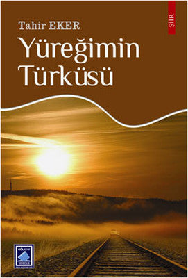 Yüreğimin Türküsü | Göl Kitap