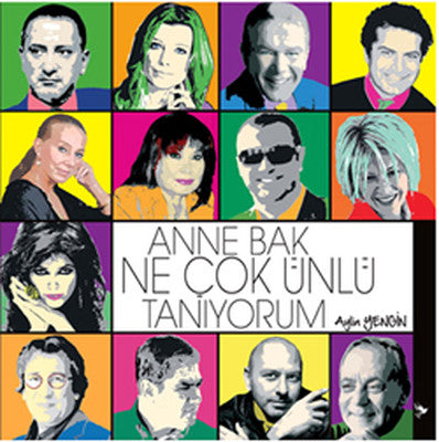 Anne Bak Ne Çok Ünlü Tanıyorum | Gözlem Gazetecilik Basın ve Yayın A