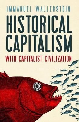 Historical Capitalism with Capitalist Civilization | Verso