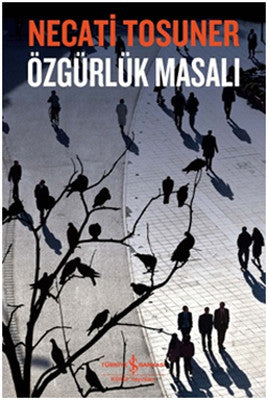 Özgürlük Masalı | İş Bankası Kültür Yayınları