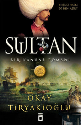 Sultan: Bir Kanuni Romanı | Timaş Yayınları