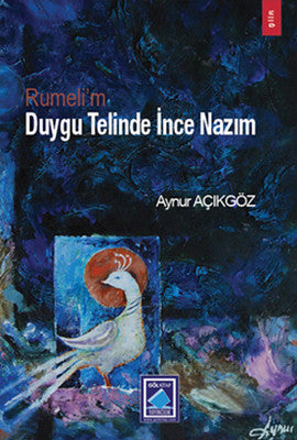 Rumeli'm Duygu Telinde İnce Nazım | Göl Kitap
