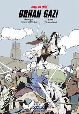 Bursa'nın Fatihi Orhan Gazi | Çamlıca Basım Yayın