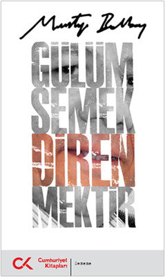 Gülümsemek Direnmektir | Cumhuriyet Kitapları