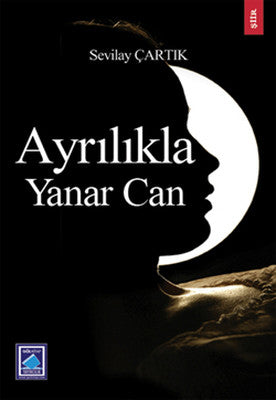 Ayrılıkla Yanar Can | Göl Kitap