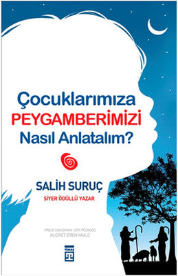 Çocuklarımıza Peygamberimizi Nasıl Anlatalım? | Timaş Yayınları