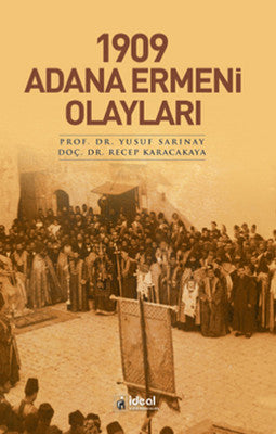 1909 Adana Ermeni Olayları | İdeal Kültür Yayıncılık