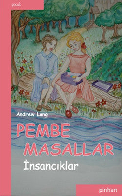 Pembe Masallar (İnsancıklar) | Pinhan Yayıncılık