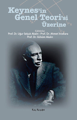 Keynes'in Genel Teori'si Üzerine | Kalkedon