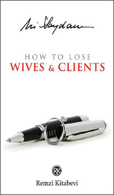 How to Lose Wives & Clients | Remzi Kitabevi