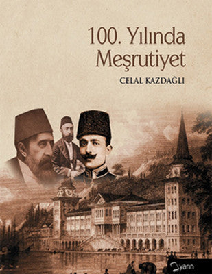 100. Yılında Meşrutiyet | Yarın Yayınları