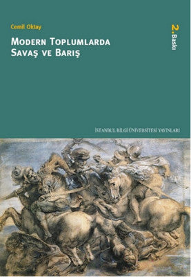 Modern Toplumlarda Savaş ve Barış | İstanbul Bilgi Üniv.Yayınları