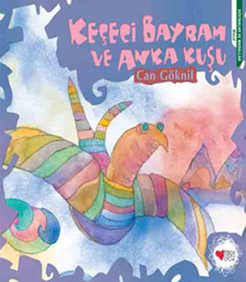 Keçeci Bayram ve Anka Kuşu | Can Çocuk Yayınları