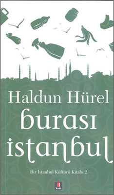 Burası İstanbul Bir İstanbul Kültür Kitabı 2 | Kapı Yayınları