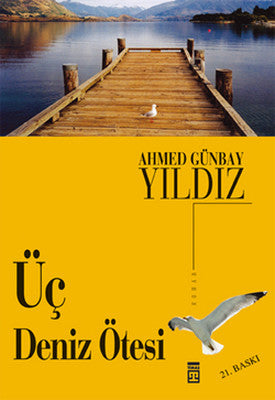 Üç Deniz Ötesi | Timaş Yayınları