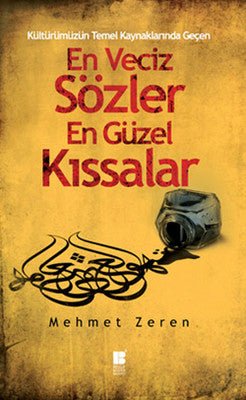 En Veciz Sözler En Güzel Kıssalar | Bilge Kültür Sanat