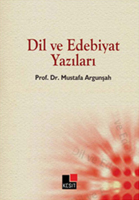 Dil ve Edebiyat Yazıları | Kesit Yayınları