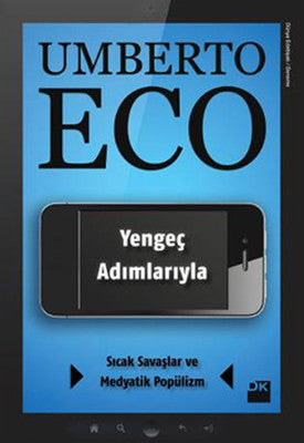 Yengeç Adımlarıyla Sıcak Savaşlar ve Medyatik Popülizm | Doğan Kitap