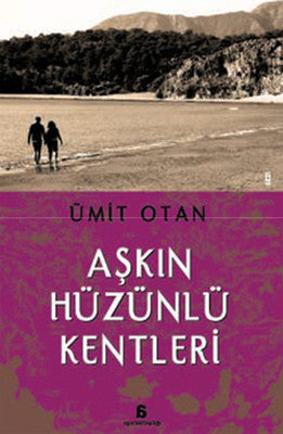 Aşkın Hüzünlü Kentleri | Agora Kitaplığı