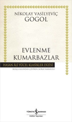 Evlenme - Kumarbazlar - Hasan Ali Yücel Klasikleri | İş Bankası Kültür Yayınları