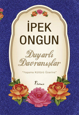 Duyarlı Davranışlar Yaşama Kültürü Üzerine | Artemis Yayınları
