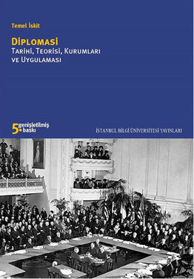 Diplomasi Tarihi Teorisi Kurumları ve Uygulaması | İstanbul Bilgi Üniv.Yayınları