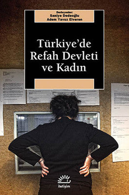 Türkiyede Refah Devleti ve Kadın | İletişim Yayınları
