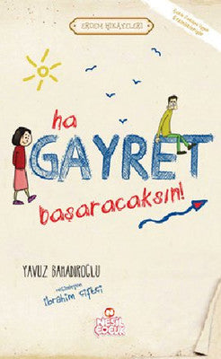 Ha Gayret Başaracaksın! | Nesil Çocuk Yayınları