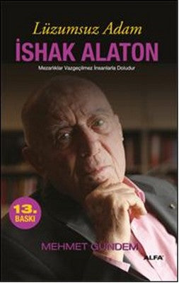 Lüzumsuz Adam İshak Alaton | Alfa Yayınları