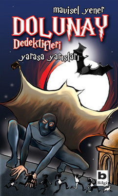 Dolunay Dedektifleri 6 - Yarasa Yarışları | Bilgi Yayınevi