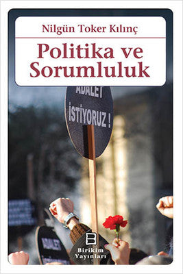 Politika ve Sorumluluk | Birikim Yayınları