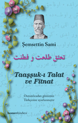 Taaşşuk-ı Talat ve Fitnat | Homer Kitabevi