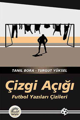 Çizgi Açığı - Futbol Yazıları Çizileri | İletişim Yayınları