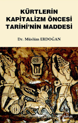 Kürtlerin Kapitalizm Öncesi Tarihinin Maddesi | Doruk Yayınları