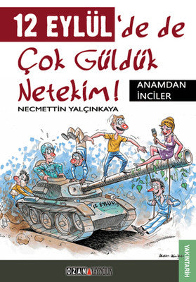 12 Eylül'de de Çok Güldük Netekim! | Ozan Yayıncılık