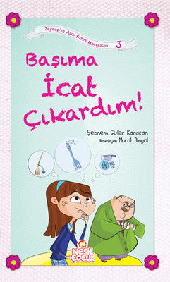Başıma İcat Çıkardım! | Nesil Çocuk Yayınları