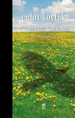 Ölüme Çare Ya Da Şen Maneviyat | Timaş Yayınları