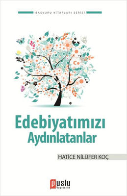 Edebiyatımızı Aydınlatanlar | Puslu Yayıncılık