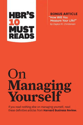 HBR's 10 Must Reads on Managing Yourself (with bonus article How Will You Measure Your Life? by Cl | Harvard Business Review Press