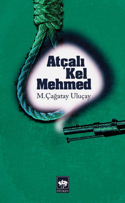 Atçalı Kel Mehmed | Ötüken Neşriyat