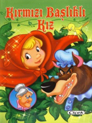 Kırmızı Başlıklı Kız | Çiçek Yayıncılık